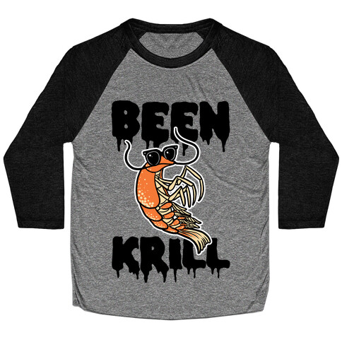 Been Krill Baseball Tee