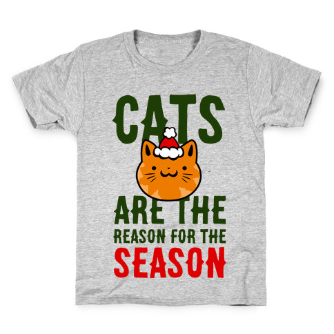 Cats are the Reason for the Season Kids T-Shirt