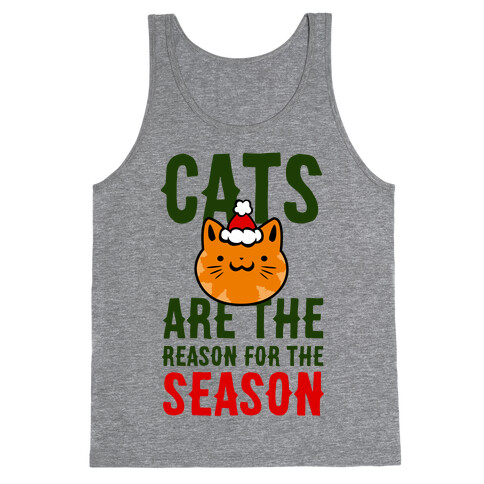 Cats are the Reason for the Season Tank Top