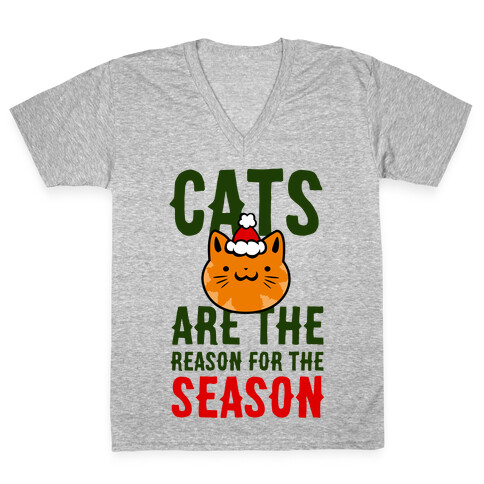 Cats are the Reason for the Season V-Neck Tee Shirt