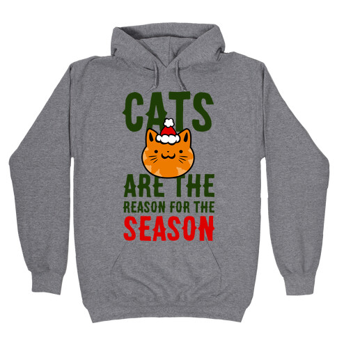 Cats are the Reason for the Season Hooded Sweatshirt