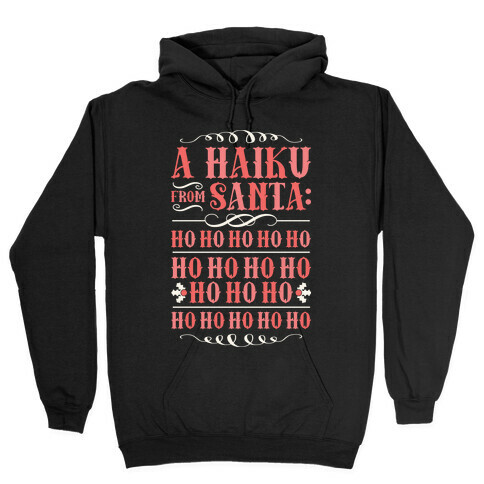 A Haiku From Santa Hooded Sweatshirt