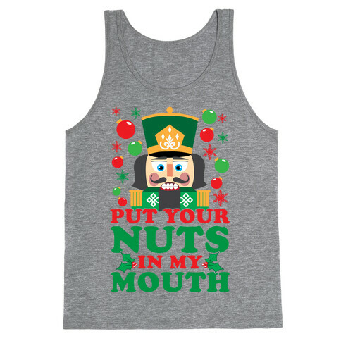 Put Your Nuts In My Mouth Tank Top