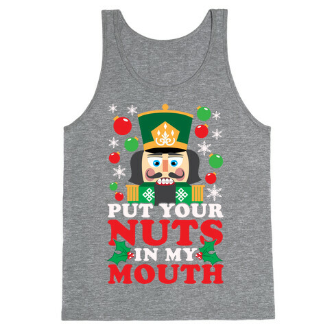 Put Your Nuts In My Mouth Tank Top