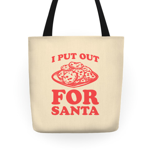 I Put Out For Santa Tote