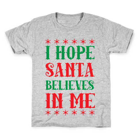 I Hope Santa Believes In Me Kids T-Shirt