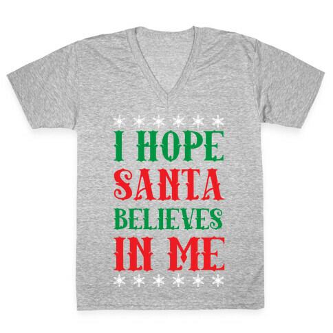 I Hope Santa Believes In Me V-Neck Tee Shirt