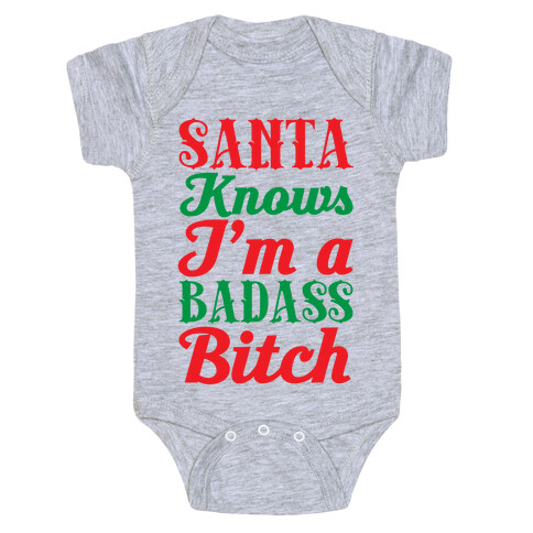 Santa Knows I'm A Badass Bitch Baby One-Piece