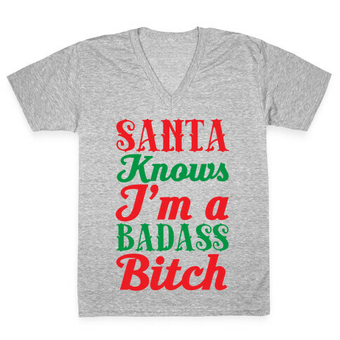 Santa Knows I'm A Badass Bitch V-Neck Tee Shirt