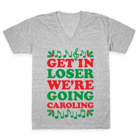 Get In Loser We're Going Caroling V-Neck Tee Shirt