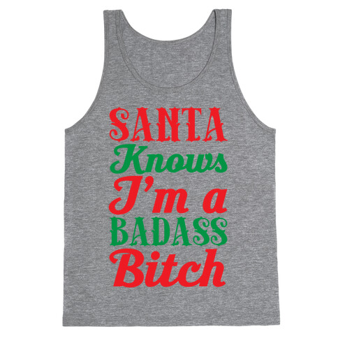 Santa Knows I'm A Badass Bitch Tank Top