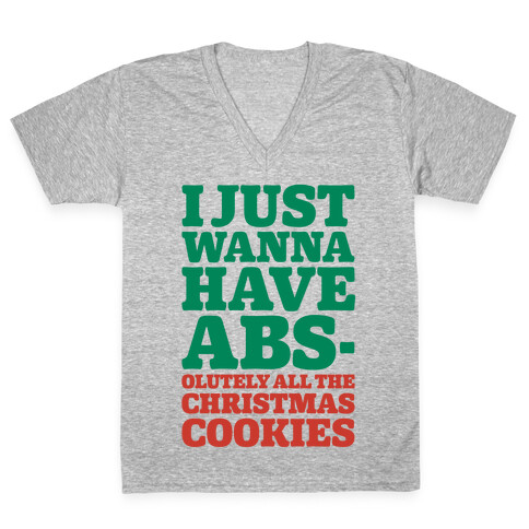 I Just Wanna Have Abs-olutely All The Christmas Cookies V-Neck Tee Shirt