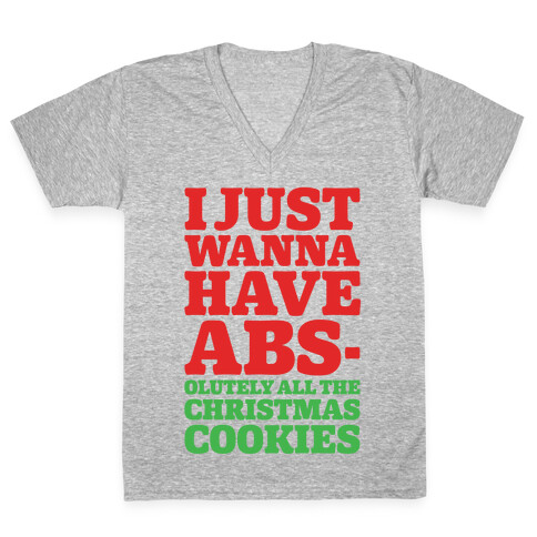 I Just Wanna Have Abs-olutely All The Christmas Cookies V-Neck Tee Shirt