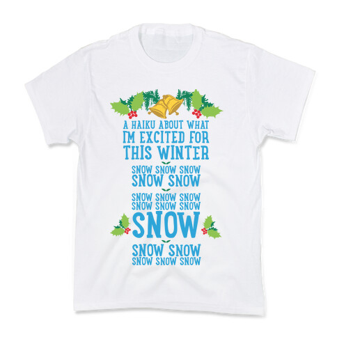 A Haiku About What I'm Excited For This Winter Kids T-Shirt