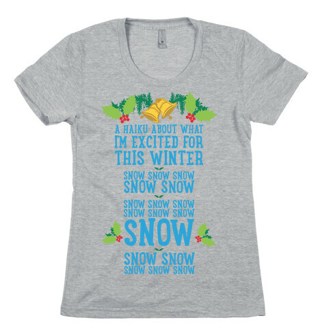 A Haiku About What I'm Excited For This Winter Womens T-Shirt
