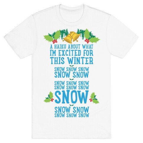 A Haiku About What I'm Excited For This Winter T-Shirt