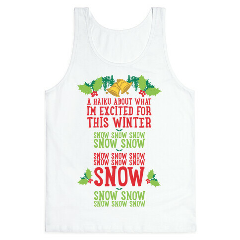 A Haiku About What I'm Excited For This Winter Tank Top