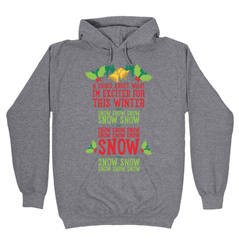 A Haiku About What I'm Excited For This Winter Hooded Sweatshirt