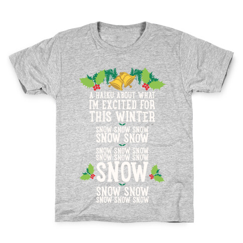 A Haiku About What I'm Excited For This Winter Kids T-Shirt