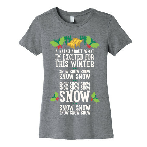 A Haiku About What I'm Excited For This Winter Womens T-Shirt