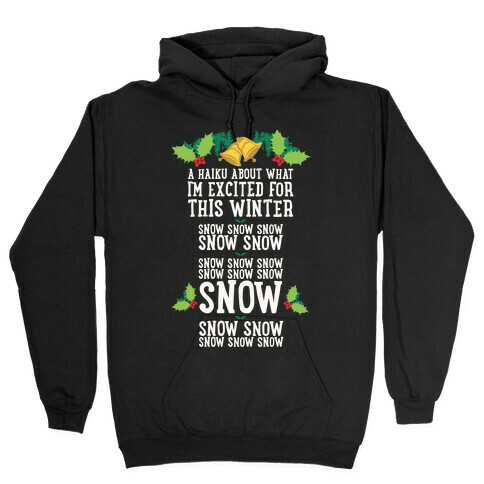 A Haiku About What I'm Excited For This Winter Hooded Sweatshirt