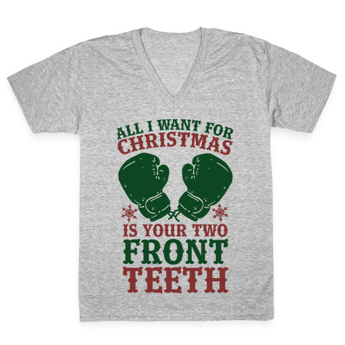 All I Want for Christmas is Your Two Front Teeth V-Neck Tee Shirt