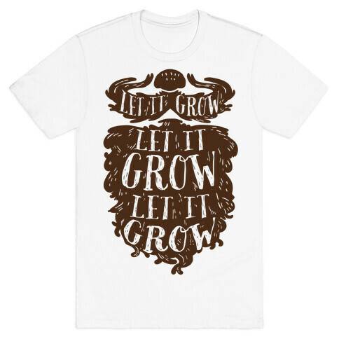 Let It Grow T-Shirt