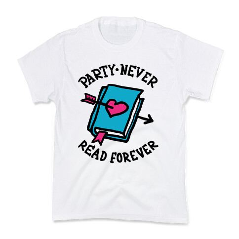 Party Never Read Forever Kids T-Shirt