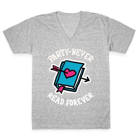 Party Never Read Forever V-Neck Tee Shirt