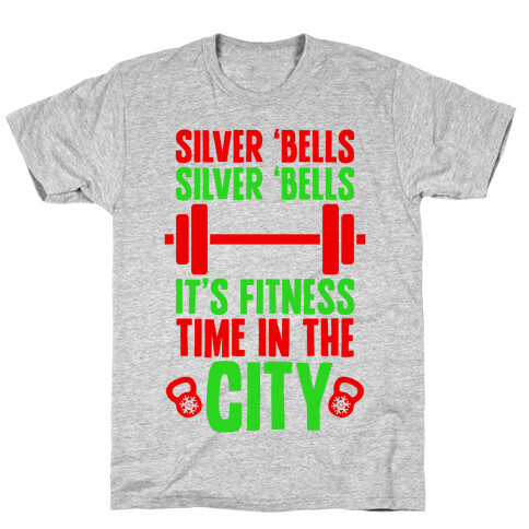 Silver Bells, Silver Bells, It's Fitness Time In The City T-Shirt