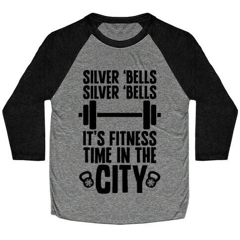 Silver Bells, Silver Bells, It's Fitness Time In The City Baseball Tee