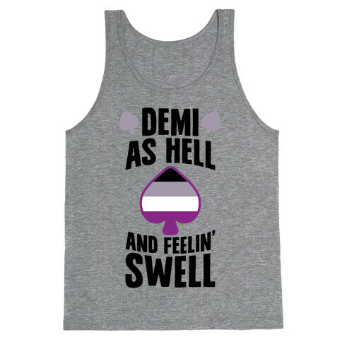Demi As Hell And Feelin' Swell Tank Top
