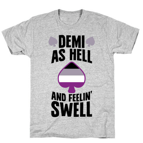 Demi As Hell And Feelin' Swell T-Shirt
