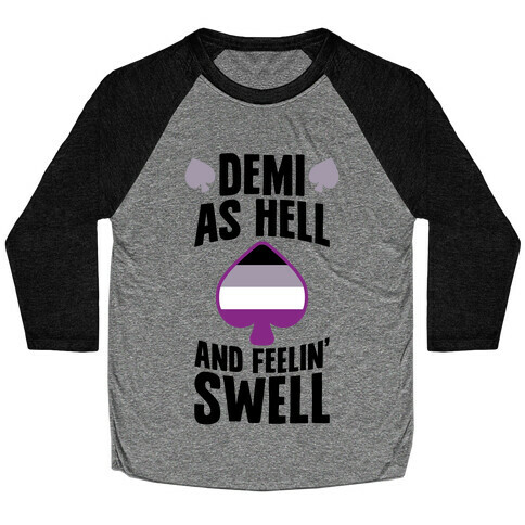 Demi As Hell And Feelin' Swell Baseball Tee
