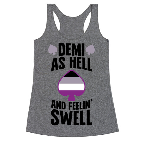 Demi As Hell And Feelin' Swell Racerback Tank Top