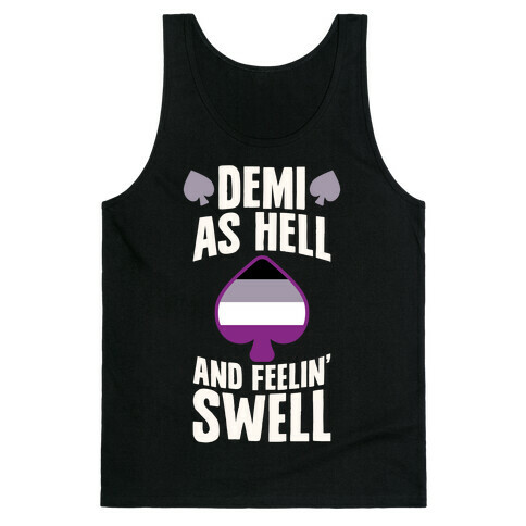 Demi As Hell And Feelin' Swell Tank Top