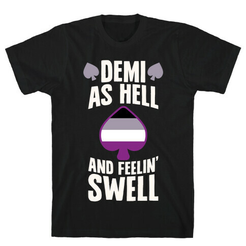 Demi As Hell And Feelin' Swell T-Shirt