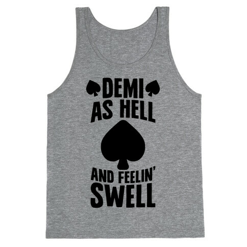 Demi As Hell And Feelin' Swell Tank Top