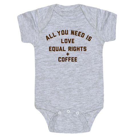 All You Need is Love, Equal Rights and Coffee Baby One-Piece