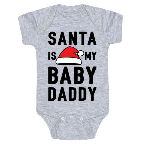 Santa Is My Baby Daddy Baby One-Piece