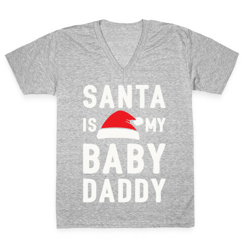 Santa Is My Baby Daddy V-Neck Tee Shirt