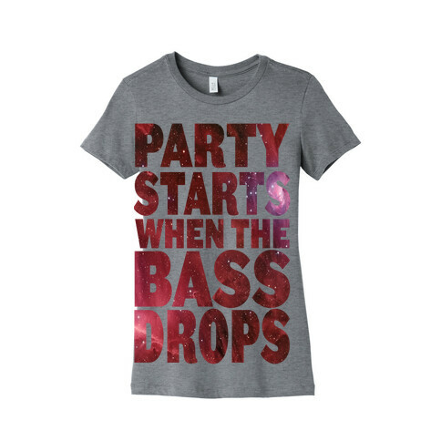 Party Starts When The Bass Drops (tank) Womens T-Shirt