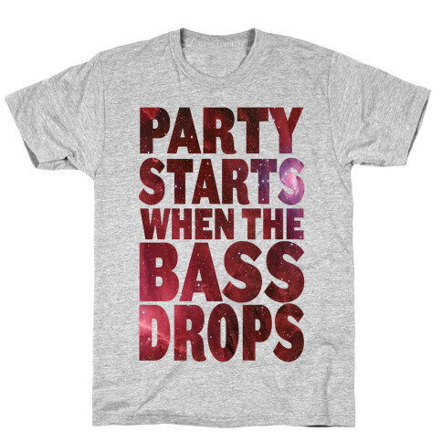 Party Starts When The Bass Drops (tank) T-Shirt