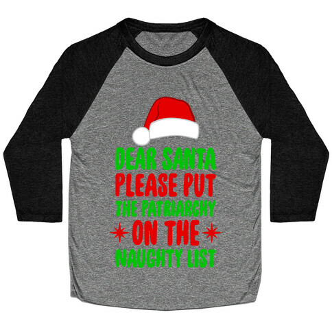 Please Put The Patriarchy On the Naughty List Baseball Tee