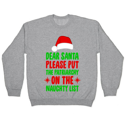 Please Put The Patriarchy On the Naughty List Pullover