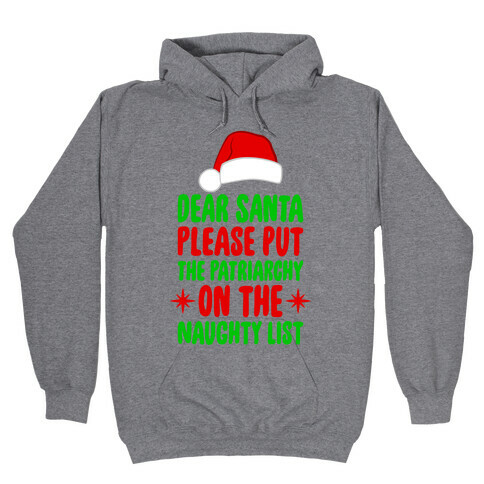 Please Put The Patriarchy On the Naughty List Hooded Sweatshirt