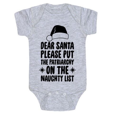 Please Put The Patriarchy On the Naughty List Baby One-Piece