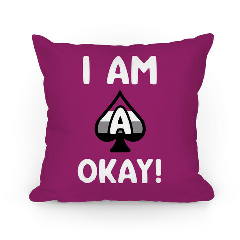 I Am A-Okay! Pillow