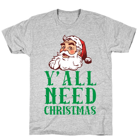 Y'All Need Christmas T-Shirt