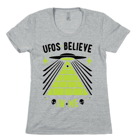 UFOS Believe In Me Womens T-Shirt